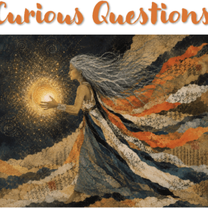 Curious Questions to Ignite the Soul