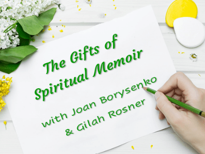 The Gifts of Spiritual Memoir Series The Gifts of Spiritual Memoir Series